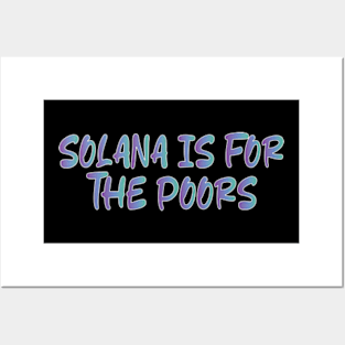 solana is for the poors Posters and Art